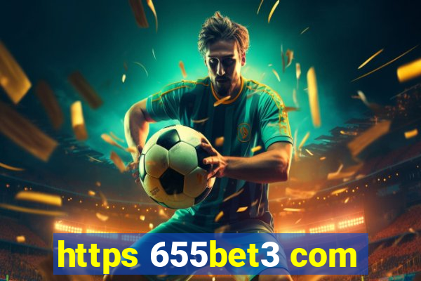 https 655bet3 com